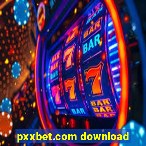 pxxbet.com download